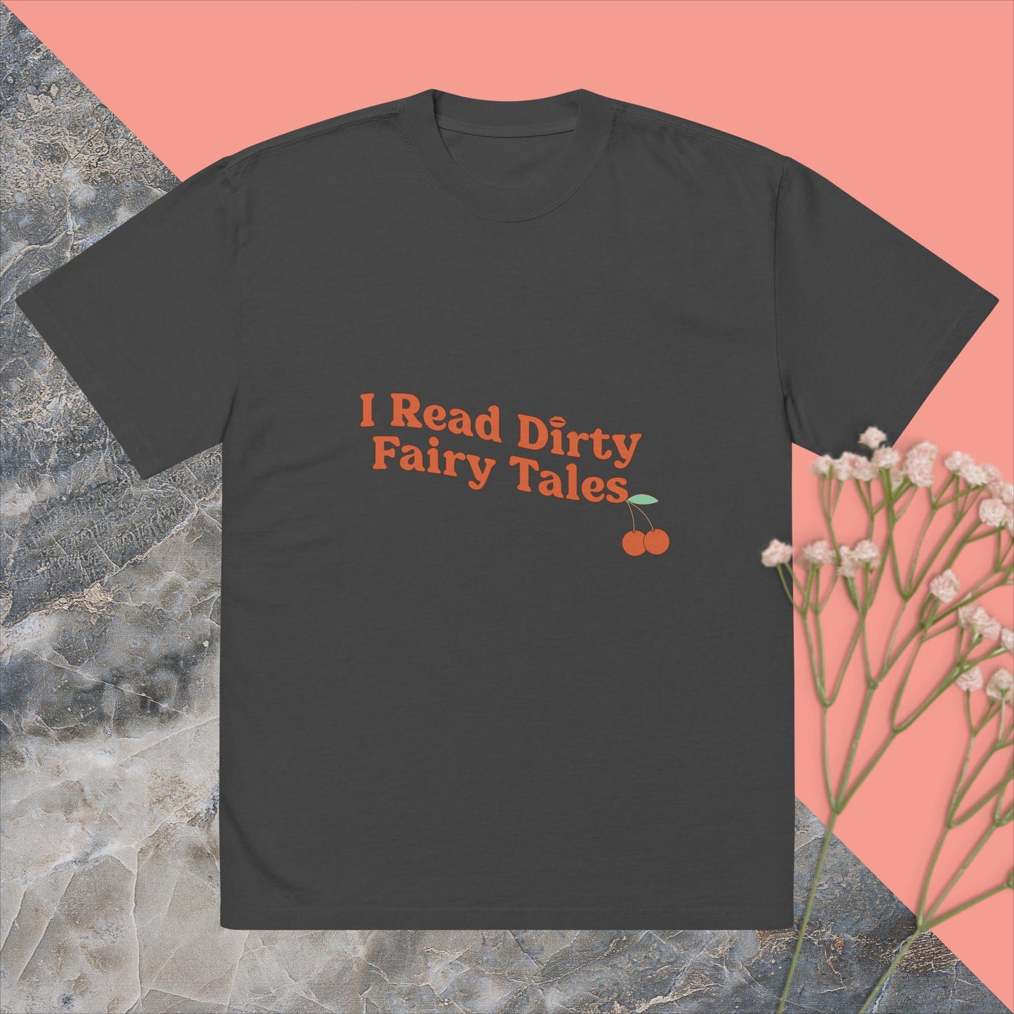 I read Dirty Fairy Tales Oversized faded t-shirt